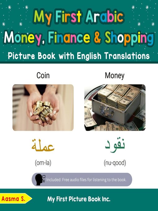 Title details for My First Arabic Money, Finance & Shopping Picture Book with English Translations by Aasma S. - Available